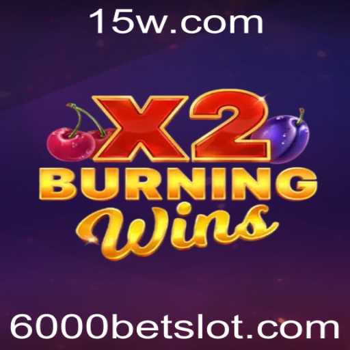 Desvendando o Excitante Jogo BurningWinsX2 e a Estratégia 6000 bet