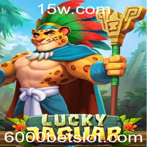 Descubra o Empolgante Mundo de LuckyJaguar: Aposta 6000 e Vença