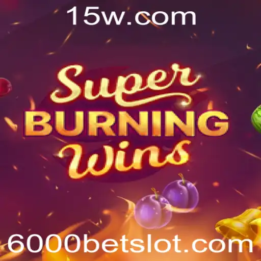 Descubra o Fascinante Mundo de SuperBurningWins e Seus Atraentes 6000 Bet